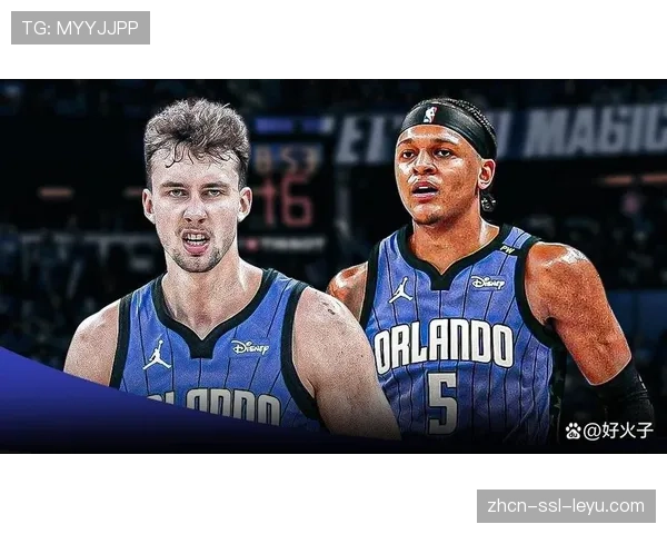 结果速报：魔术队加时取胜，瓦格纳兄弟合计罚球20中18